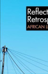 ALT 30 Reflections & Retrospectives: African Literature Today