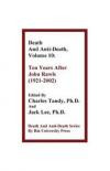 Death And Anti-Death, Volume 10: Ten Years After John Rawls (1921-2002) (Death & Anti-Death)