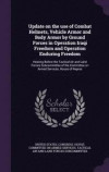 Update on the Use of Combat Helmets, Vehicle Armor and Body Armor by Ground Forces in Operation Iraqi Freedom and Operation Enduring Freedom