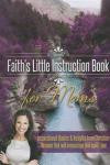 Faith's Little Instruction Book for Moms: Inspirational Quotes and Insights from Christian Women That Will Encourage and Uplift You