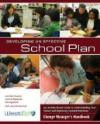 Developing an Effective School Plan: An Activity-Based Guide to Understanding Your School and Improving Student Outcome