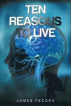 Ten Reasons to Live