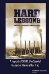 Hard Lessons: The Iraq Reconstruction Experience, A report of SIGIR, the Special Inspector General for Iraq Reconstruction
