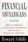 Financial Shenanigans: How to Detect Accounting Gimmicks & Fraud in Financial Reports, Second Edition