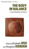 The Body in Balance: Humoral Medicines in Practice (Epistemologies of Healing)