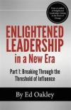 Enlightened Leadership in a New Era: Part 1: Breaking Through the Threshold of Influence