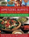The Complete Illustrated Book of Appetizers, Buffets, Finger Food and Party Food