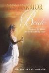 His Warrior Bride: Prepare My Bride, For I Am Coming Soon!