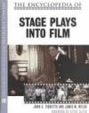 The Encyclopedia of Stage Plays Into Film