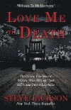 Love Me to Death: The Chilling True Story of WIlliam Wild Bill Cody Neal-The Vicious Denver Lady-Killer