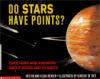Do Stars Have Points?: Questions and Answers About Stars and Planets
