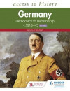 Access to History: Germany: Democracy to Dictatorship c.1918-1945 for WJEC
