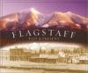 Flagstaff: Past & Present