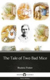 Tale of Two Bad Mice by Beatrix Potter - Delphi Classics (Illustrated)