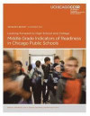Looking Forward to High School and College: Middle Grade Indicators of Readiness in Chicago Public Schools
