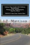 Sedona Tour Guide 2014 Edition, Restaurants, Things to Do, Wifi Hotspots, Top Five Hikes Bonus Best Four Vortex Sites