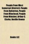 People From West Somerset (District): People From Dulverton, People From Minehead, People From Watchet, Arthur C. Clarke, Neville Howse