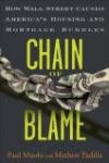 Chain of Blame: How Wall Street Caused the Mortgage and Credit Crisi