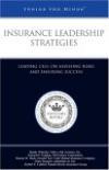 Insurance Leadership Strategies: Leading CEOs on Assessing Risk and Ensuring Success (Inside the Minds)