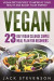 Vegan Smart: 23-Day Vegan Cleanse Simple Meal Plan for Beginners