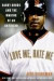 Love Me, Hate Me : Barry Bonds and the Making of an Antihero