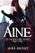 Aine: An Undead Girl Novel Part Two