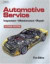 Automotive Service: Inspection, Maintenance and Repair, Second Edition (Automotive Service: Inspection, Maintenance, Repair)