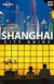 Lonely Planet Shanghai (City Travel Guide)