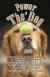 POWER OF THE DOG (2nd Edition, Fully Revised & Expanded): How Dog Beats Man at 37 Feats From Overcoming Depression to Predicting Earthquakes