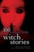 100 Wicked Little Witch Stories (100 Stories S.)