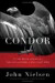 Condor : To the Brink and Back--The Life and Times of One Giant Bird