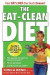 The Eat-Clean Diet: Fast Fat-Loss that lasts Forever!
