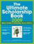 The Ultimate Scholarship Book: Billions of Dollars in Scholarships, Grants and Prizes (Ultimate Scholarship Book: Billions of Dollars in Scholarships, )