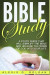 Bible Study: A Study Guide That Will Simplify The Bible And Unleash The Word Of God Into Your Life