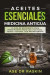 Aceites Esenciales Medicina Antigua: La Guía de Referencia Para Principiantes Para Una Vida Sana, Joven Y Natural Con Aromaterapia