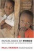 Pathologies of Power: Health, Human Rights, and the New War on the Poor (California Series in Public Anthropology, 4)