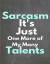Sarcasm Its Just One More of My Many Talents: Sarcasm Notebook (Composition Book Journal) (8.5 X 11 Large)