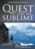 Quest for the Sublime: Finding Nature's Secret in Switzerland (Adventures with Purpose)