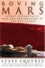 Roving Mars : Spirit, Opportunity, and the Exploration of the Red Planet