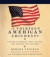 The Thirteen American Arguments: Enduring Debates That Inspire and Define Our Nation