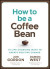 How to be a Coffee Bean