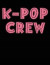 K-Pop Crew: K-Pop Composition Notebook, Lined Journal, or Diary for Korean Pop Lovers