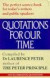 Quotations for Our Time: Gems of Wit, Brevity and Originality from Minds Ancient and Modern
