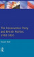 The Conservative Party and British Politics 1902 - 1951 (Seminar Studies)