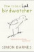 How to be a Bad Birdwatcher