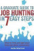 A Graduate Guide to Job Hunting in Seven Easy Steps: How to find your first job after university