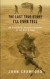 The Last True Story I'll Ever Tell : An Accidental Soldier's Account of the War in Iraq