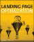 Landing Page Optimization: The Definitive Guide to Testing and Tuning for Conversion