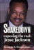 Shakedown: Exposing the Real Jesse Jackson