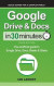 Google Drive &; Docs In 30 Minutes